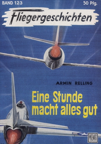 Fliegergeschichten - Band 123: Eine Stunde macht alles gut