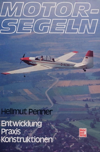 Motorsegeln: Entwicklung - Praxis - Konstruktion