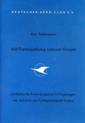 Mit Fremdpeilung sicher fliegen: Leitfaden für Funknavigation in Flugzeugen, die lediglich ein Funksprechgerät haben