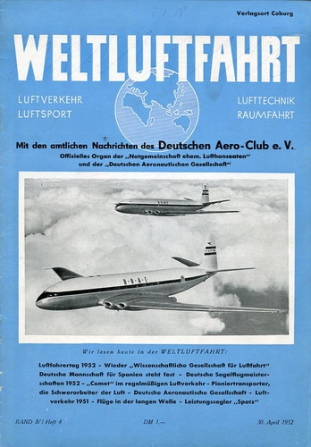 Weltluftfahrt - 1952 Heft 4: Offizielles Organ der "Deutschen Aeronautischen Gesellschaft" und der "Notgemeinschaft ehem. Lufthanseaten" mit den Nachrichten des Deutschen Aero-Club e.V.