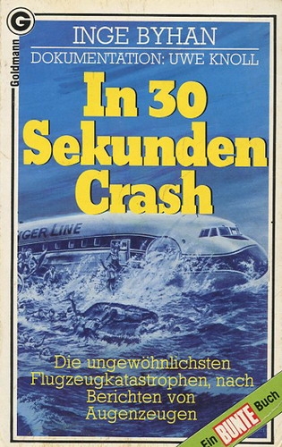 In 30 Sekunden Crash: Die ungewöhnlichsten Flugzeugkatastrophen, nach Berichten von Augenzeugen