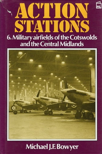 Action Stations: 6. Military Airfields of the Cotwolds and the Central Midlands
