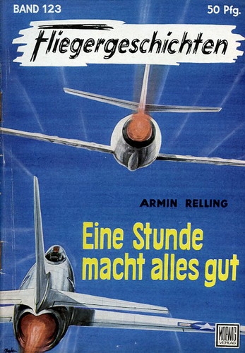 Fliegergeschichten - Band 123: Eine Stunde macht alles gut