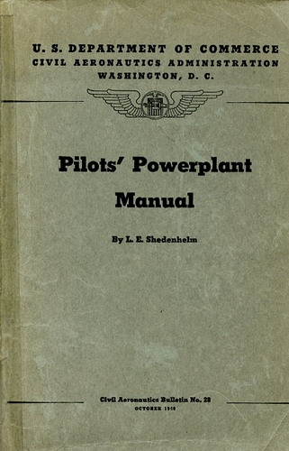 Pilot's Powerplant Manual: Civil Aeronautics Bulletin No. 28 - October 1940