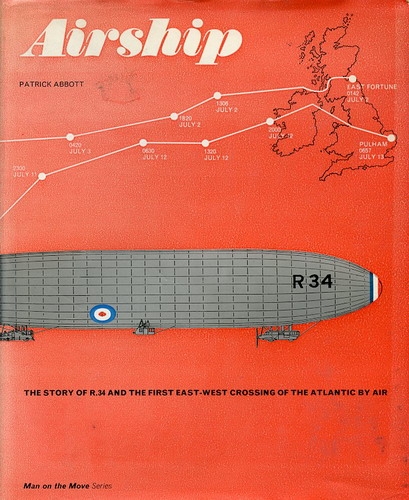 Airship: The Story of R.34 and the First East-West Crossing of the Atlantic by Air