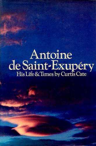 Antoine de Saint-Exupéry - Cate, Curtis