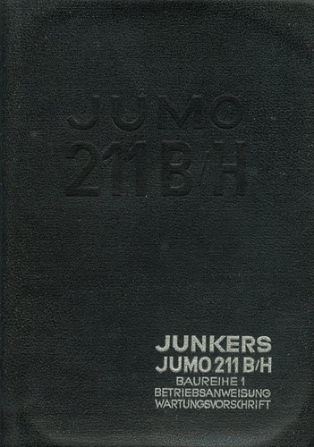 Junkers JUMO 211 B/H Baureihe 1: Betriebsanweisung - Wartungsvorschrift