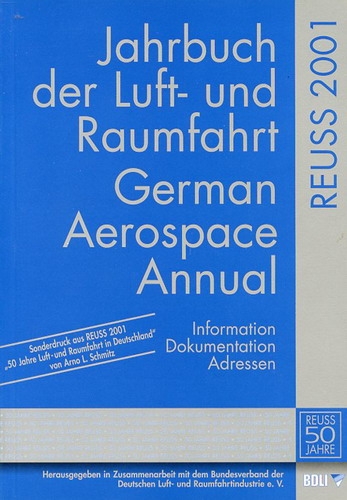 50 Jahre Reuss Jahrbuch der Luft- und Raumfahrt: 50 Jahre Luft- und Raumfahrt in Deutschland - 50 Jahre Reuss - eine Dokumentation