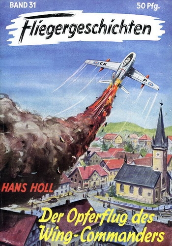 Fliegergeschichten - Band 31: Der Opferflug des Wing-Commanders
