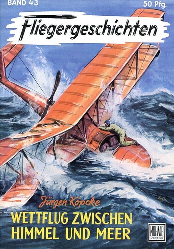 Fliegergeschichten - Band 43: Wettflug zwischen Himmel und Meer
