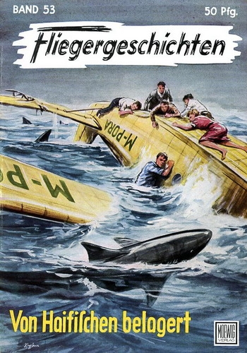 Fliegergeschichten - Band 53: Von Haifischen belagert
