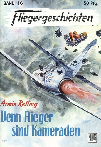 Fliegergeschichten - Band 116: Denn Flieger sind Kameraden