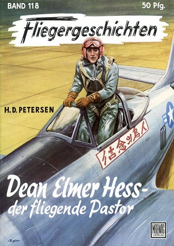 Fliegergeschichten - Band 118: Dean Elmer Hess - der fliegende Pastor