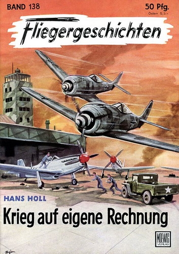 Fliegergeschichten - Band 138: Krieg auf eigene Rechnung