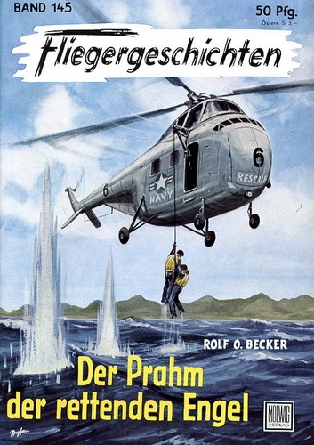 Fliegergeschichten - Band 145: Der Prahm der rettenden Engel