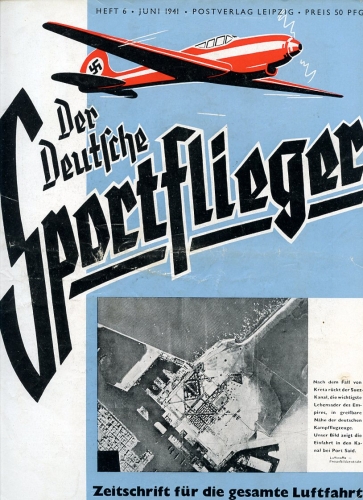 Der Deutsche Sportflieger 1941 Heft 6 Juni: Zeitschrift für die gesamte Luftfahrt