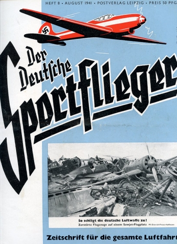 Der Deutsche Sportflieger 1941 Heft 8 August: Zeitschrift für die gesamte Luftfahrt