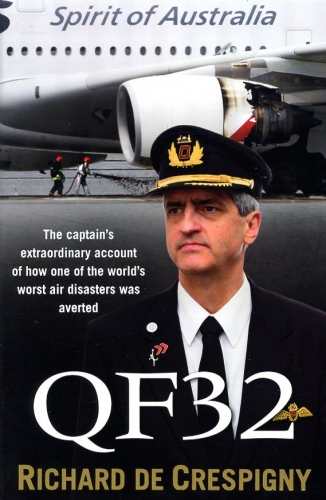QF32: The captain's extraordinary account of how one of the world's worst air disasters was averted