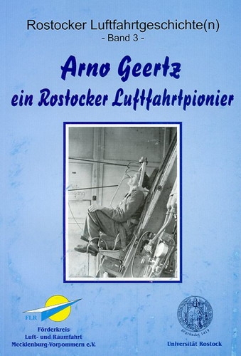Arno Geertz - ein Rostocker Luftfahrtpionier: Ein deutscher Wissenschaftler zwischen den politischen Systemen