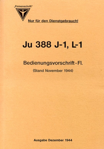 Ju 388 J1, L1 Bedienungsvorschrift-FI.: Stand November 1944