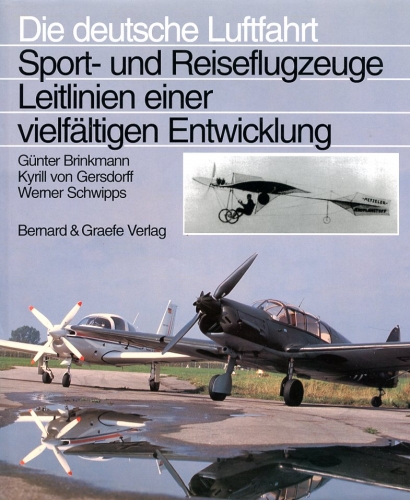 Die deutsche Luftfahrt - Band 23: Sport- und Reiseflugzeuge - Leitlinien einer vielfältigen Entwicklung