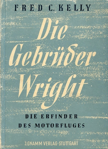Die Gebrüder Wright: Die Erfinder des Motorfluges