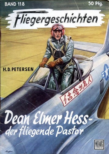Fliegergeschichten - Band 118: Dean Elmer Hess - der fliegende Pastor