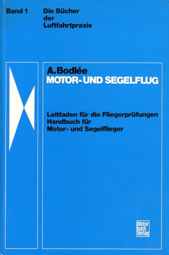 Motor- und Segelflug: Leitfaden für die Fliegerprüfungen - Handbuch für Motor- und Segelfieger