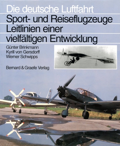 Die deutsche Luftfahrt - Band 23: Sport- und Reiseflugzeuge - Leitlinien einer vielfältigen Entwicklung