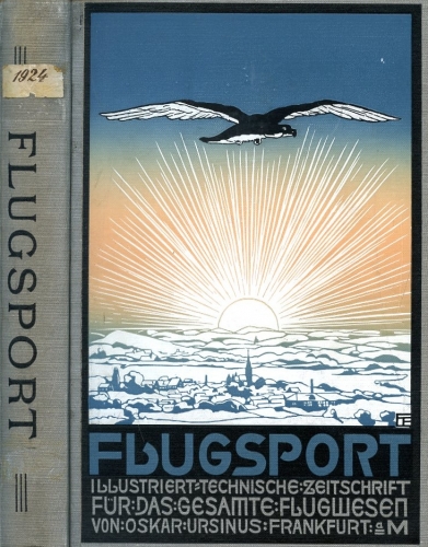 Flugsport 1924 - gebunden: Illustrierte technische Zeitschrift und Anzeiger für das gesamte Flugwesen