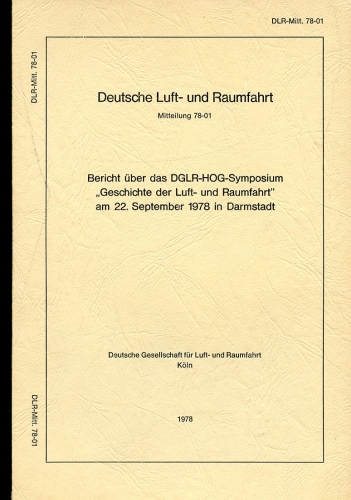 Bericht über das DGLR-HOG Symposium "Geschichte der Luft- und Raumfahrt": am 2.. September 1978 in Darmstadt