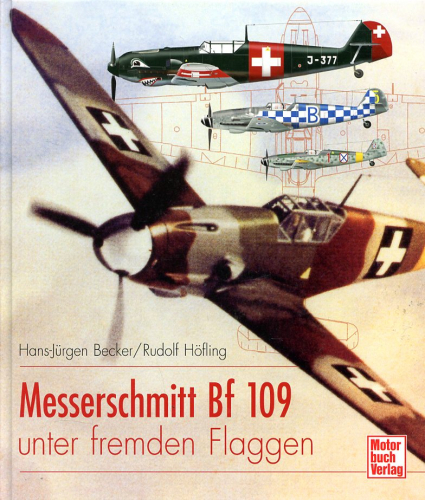Messerschmitt Bf 109 unter fremden Flaggen