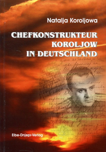 Chefkonstrukteur Koroljow in Deutschland