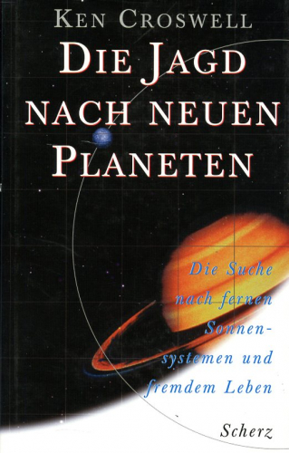 Die Jagd nach neuen Planeten: Die Suche nach fernen Sonnensystem und fremdem Leben