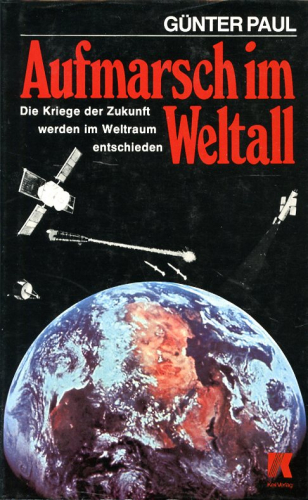 Aufmarsch im Weltall: Die Kriege der Zukunft werden im Weltall entschieden