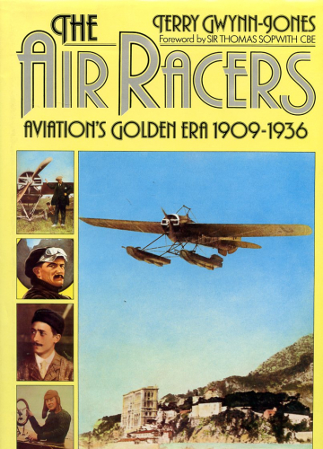 Antiquariat Lindbergh - The Air Racers: Aviation's Golden Era 1909-1936