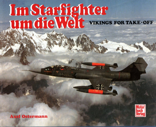 Im Starfighter um die Welt - Vikings for Take-Off - Ostermann, Axel