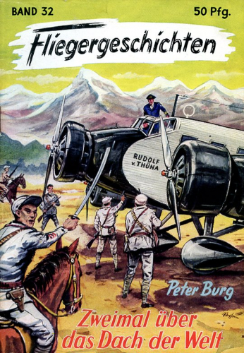 Fliegergeschichten - Band 32: Zweimal über das Dach der Welt