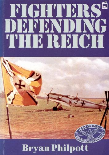 Fighters Defending the Reich: A Selection of German Wartime Photographs from the Bundesarchiv, Koblenz