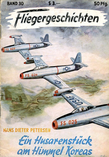 Fliegergeschichten - Band 30: Ein Husarenstück am Himmel Koreas