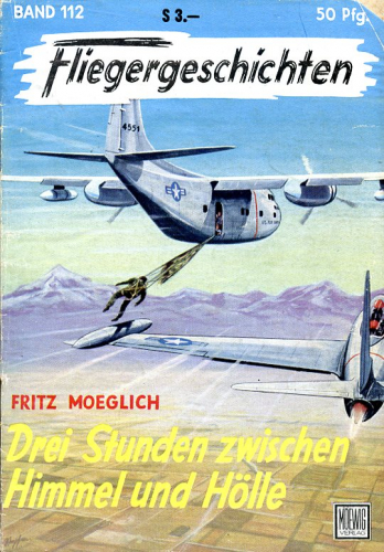 Fliegergeschichten - Band 112: Drei Stunden zwischen Himmel und Hölle
