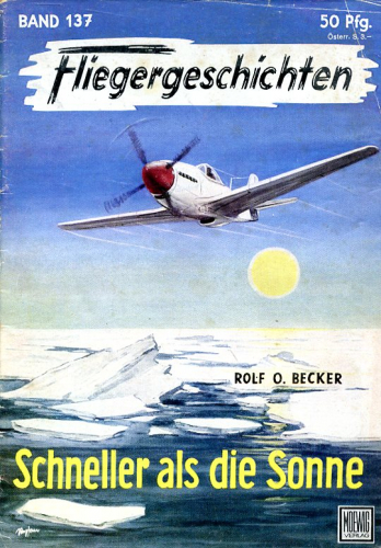 Fliegergeschichten - Band 137: Schneller als die Sonne