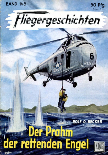 Fliegergeschichten - Band 145: Der Prahm der rettenden Engel