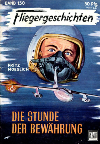 Fliegergeschichten - Band 150: Die Stunde der Bewährung