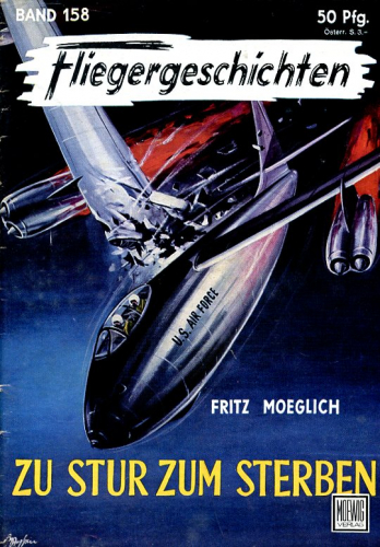 Fliegergeschichten - Band 158: Zu stur zum Sterben