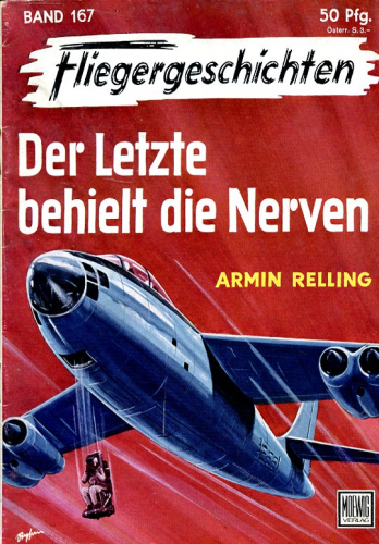 Fliegergeschichten - Band 167: Der Letzte behielt die Nerven