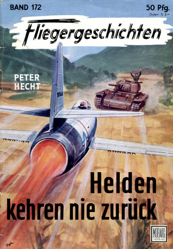 Fliegergeschichten - Band 172: Helden kehren nie zurück