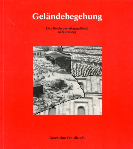 Geländebegehung: Das Reichsparteitagsgelände in Nürnberg