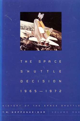 Development of he Space Shuttle 1972 - 1981: History of the Space Shuttle Volume 2