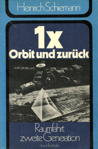 1 x Orbit und zurück: Raumfahrt zweite Generation